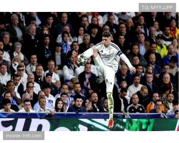 巴尔韦德双足全面爆发，出色中场发挥助力皇马引领新风潮